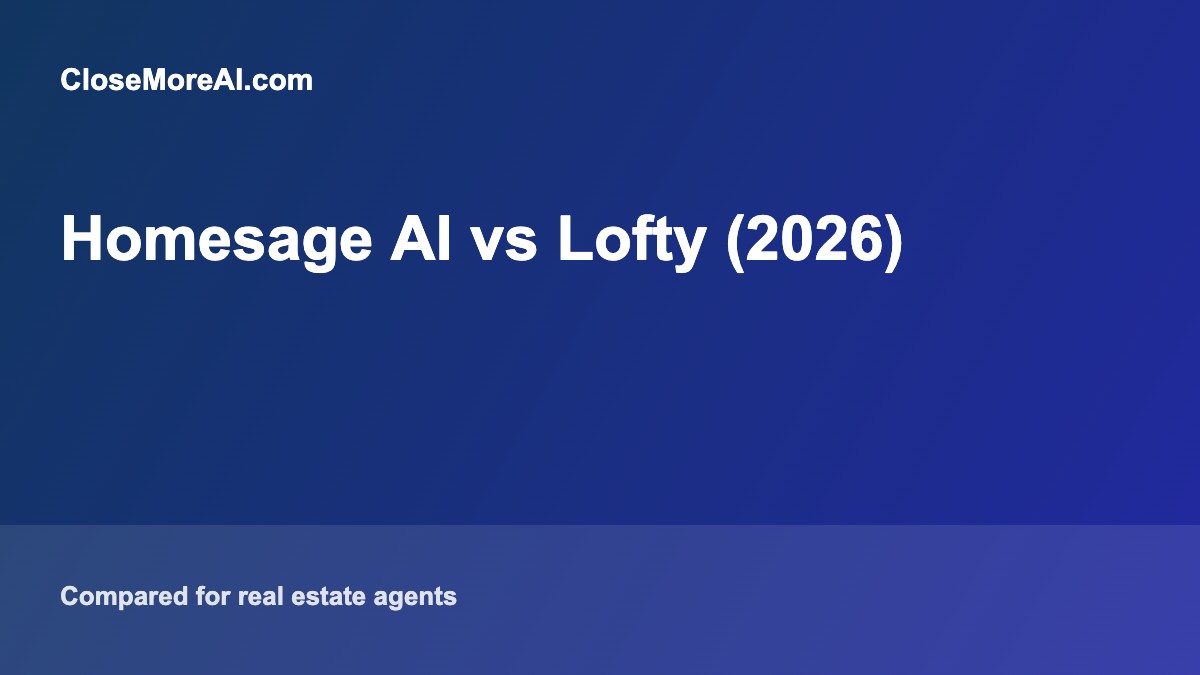 Homesage AI vs Lofty comparison for real estate agents